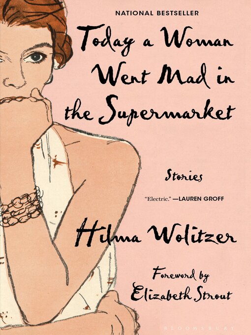 Title details for Today a Woman Went Mad in the Supermarket by Hilma Wolitzer - Available